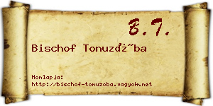 Bischof Tonuzóba névjegykártya